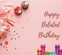 Image result for Free Belated Birthday E-cards