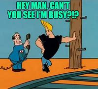 Image result for Busy Man Meme
