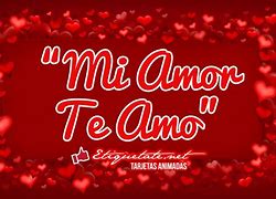 Image result for Te Amo Amor Mio