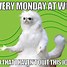 Image result for Happy New Week Funny