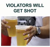 Image result for Shot Glass Meme