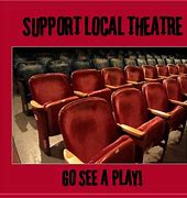 Image result for Support Local Theatre Art
