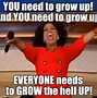 Image result for Grow Up and Get iPhone Meme