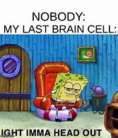 Image result for No Brain Cells Meme