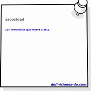 Image result for ascosidad