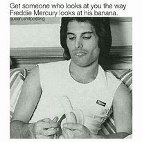 Image result for Sass Queen Freddie Mercury Memes