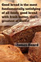 Image result for Homemade Bread Quotes