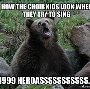 Image result for Choir Memes Teddy Bear
