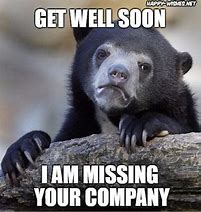 Image result for Get Well Soon Office Meme