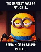 Image result for Funny Minion Quotes About Work