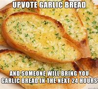 Image result for Garlic Brad Memes