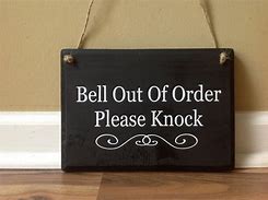 Image result for Bell Out of Order Please Knock Sign