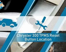 Image result for Chrysler 300 TPMS Reset Button Location
