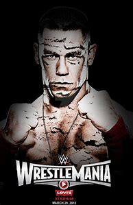 Image result for John Cena WrestleMania Poster