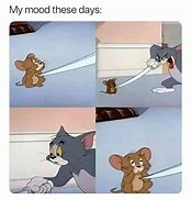 Image result for Mood These Days Meme