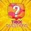 Image result for Trick Question Game
