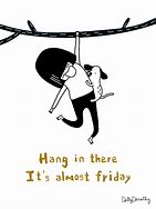 Image result for Busy Day but Hang in There