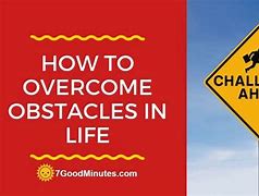 Image result for Obstacles of Life