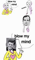 Image result for JFK Change My Mind Meme