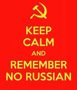 Image result for Remember No Russian Meme