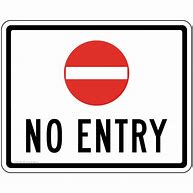 Image result for No Entry. Sign