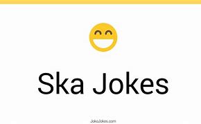Image result for Ska Jokes