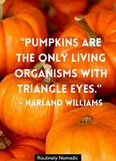 Image result for October Pumpkin Quotes