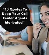 Image result for Call Center Encouragement Quotes