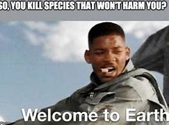 Image result for Welcome to Earth Meme