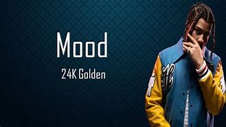 Image result for 24K Golden Mood Lyrics