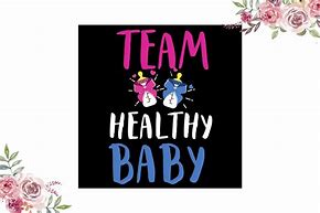 Image result for Team Healthy Baby SVG