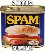 Image result for Spam Pass Meme