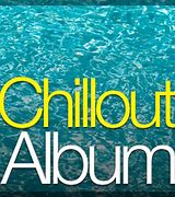 Image result for chillout