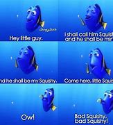 Image result for Got Me for My Foams Dory Meme