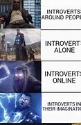 Image result for Introverted Meme