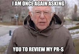 Image result for Code Review Request Meme