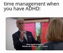 Image result for Funniest ADHD Meme