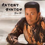 Image result for Anthony Santos Album