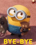 Image result for Minion Goodbye