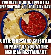 Image result for Chips and Salsa Meme Die