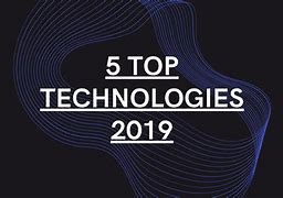 Image result for New Emerging Technologies 2019