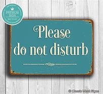 Image result for Please Do Not Disturb Signs for Office