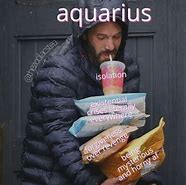 Image result for Aquarius Zodiac Memes