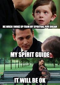 Image result for Spirit Guide Memes Funny