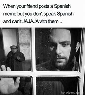 Image result for Famous Spanish Memes