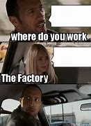 Image result for Factory Meme