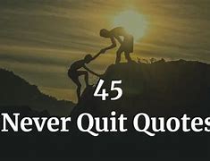 Image result for Don't Quit Sayings