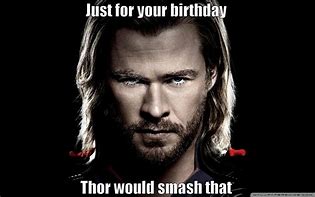 Image result for Happy Birthday Funny Memes Thor