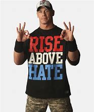 Image result for John Cena Rise above Hate