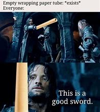 Image result for Lotr Sword Meme